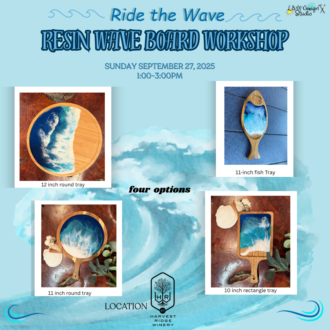 September 27 - Resin Wave Board Workshop at Harvest Ridge Winery