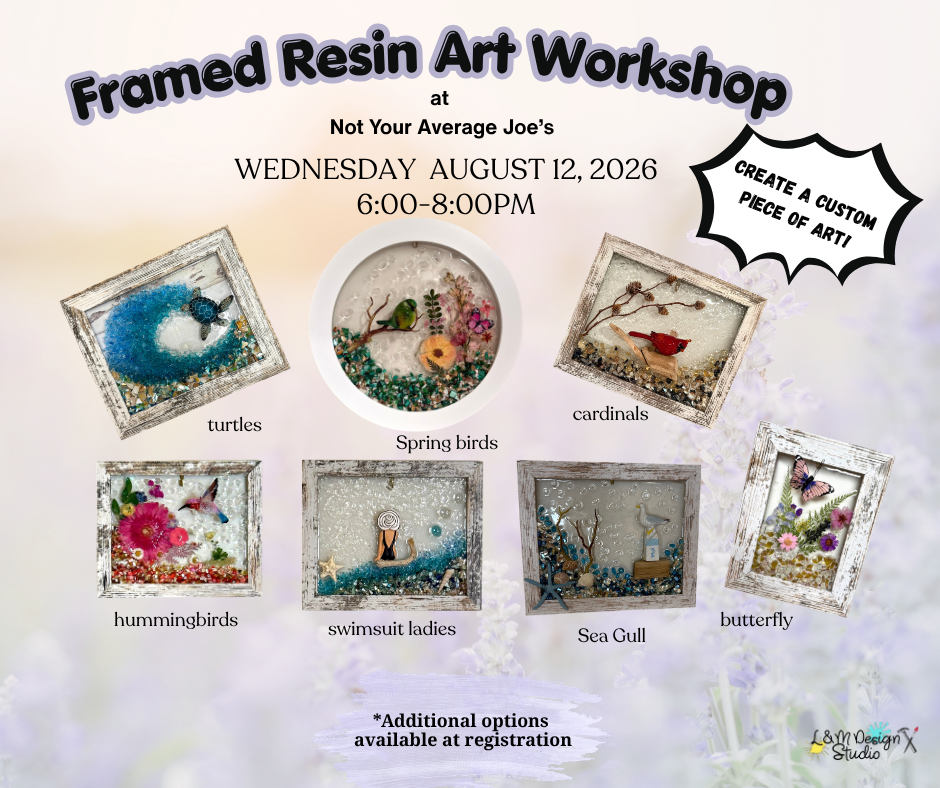 August 12-Framed Resin Art Workshop at Not Your Average Joe's