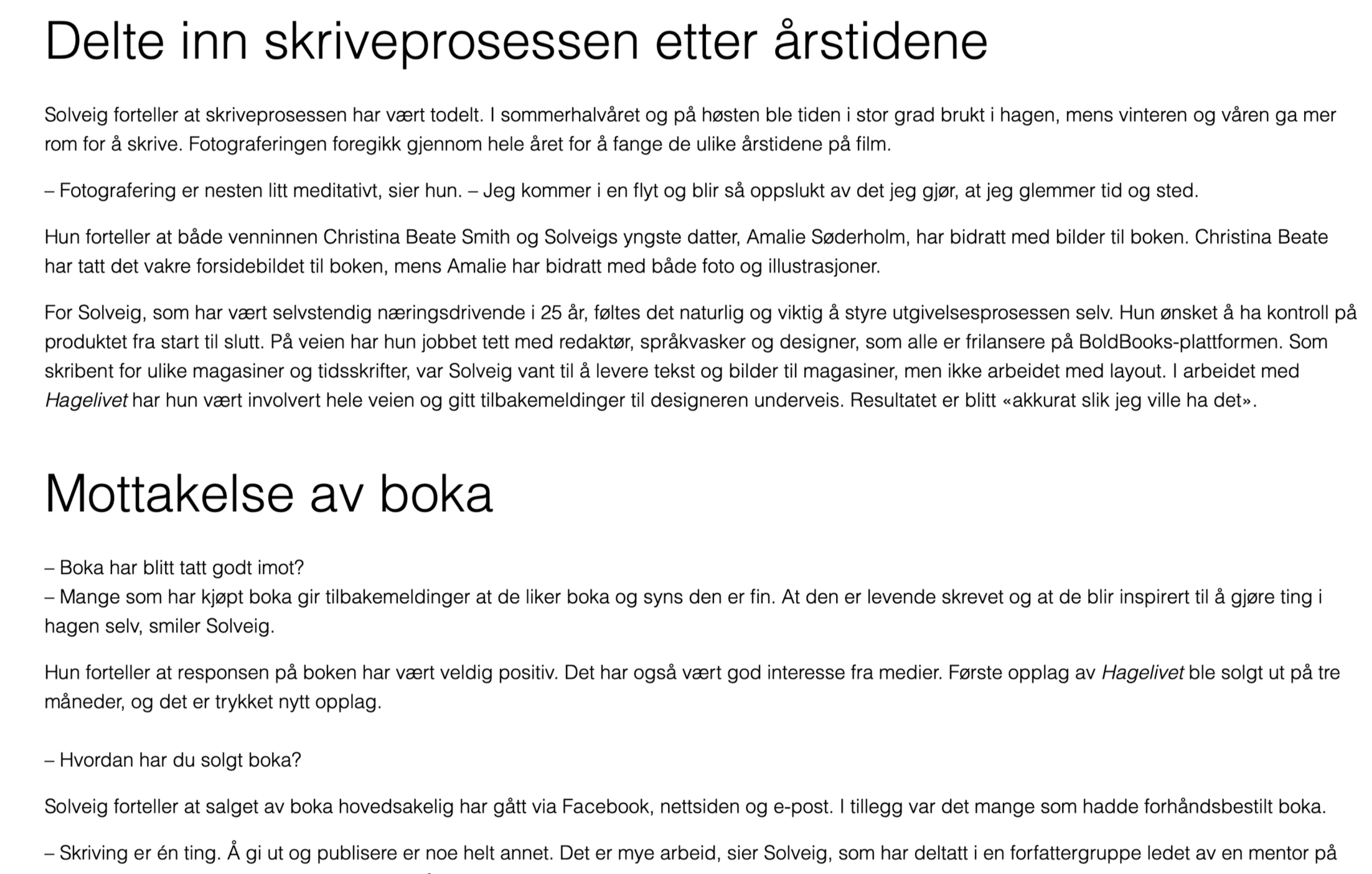 Forfatterintervju i Boldbooks av Solveig Søderholm om bokutgivelsen av Hagelivet som hun selv har selvpublisert gjennom Boldbooks med forfattertjenester
