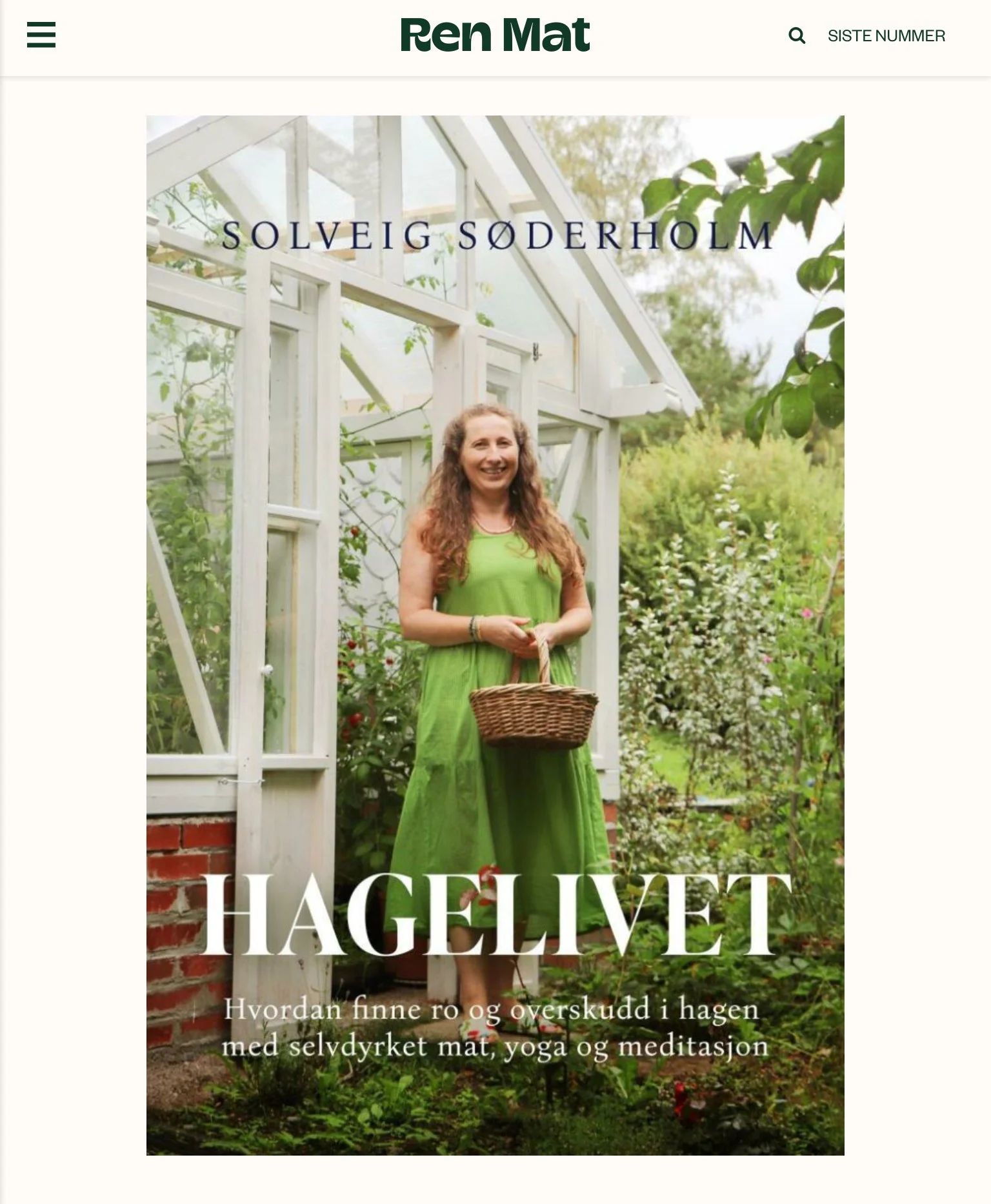 Bokomtale i magasinet REN MAT om Hagelivet – en inspirerende bok om økologisk hagebruk, oppmerksomt nærvær, yoga og meditasjon i hagen. Les omtalen og bli inspirert til å skape en hage som gir mer enn bare blomster og mat: en livsstil i balanse.