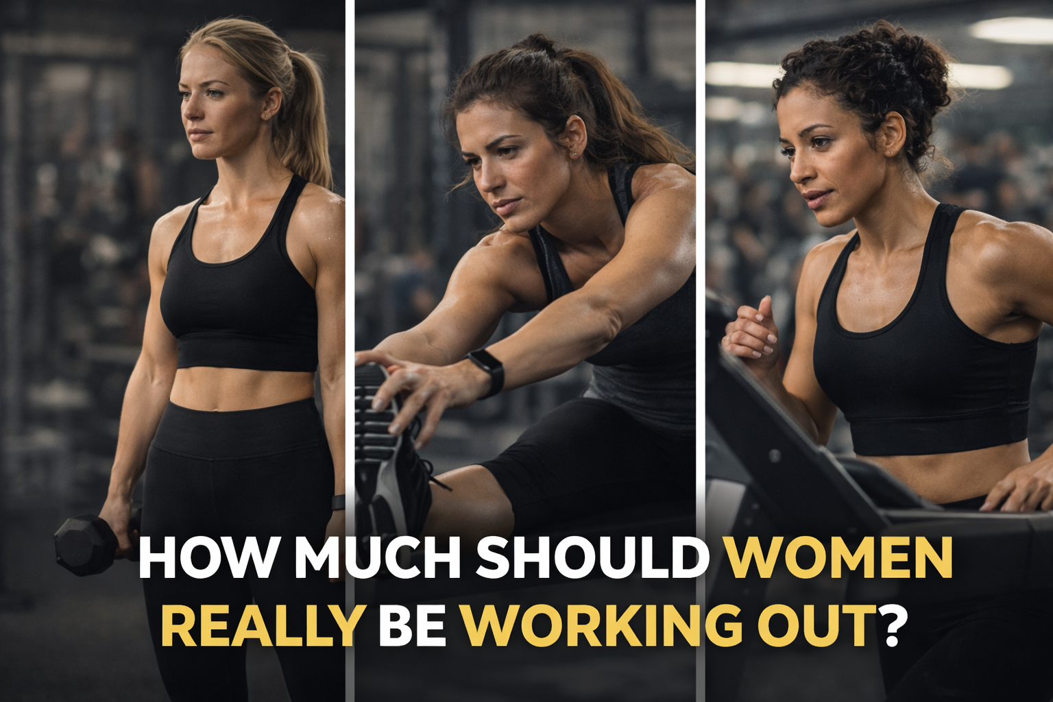 How Much Should Women Really Be Working Out?