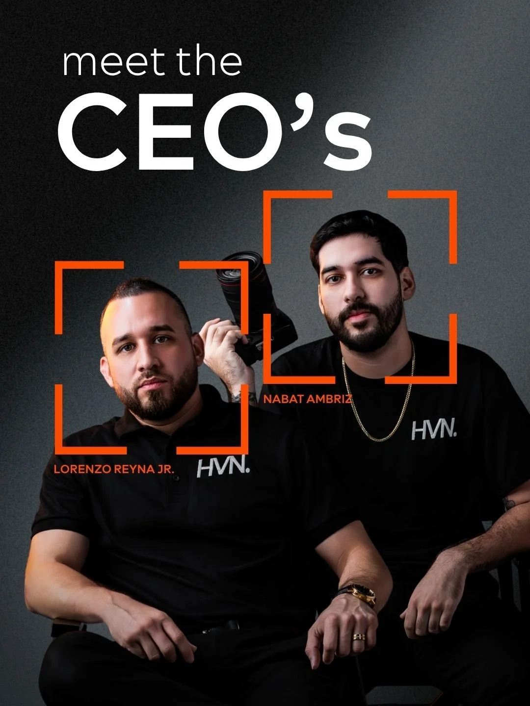 Two men with black shirts, one holding a camera, sitting against a dark gray background. The text on the image reads "meet the CEO's" and label names "Lorenzo Reyna Jr." and "Nabat Ambriz" are below each man.