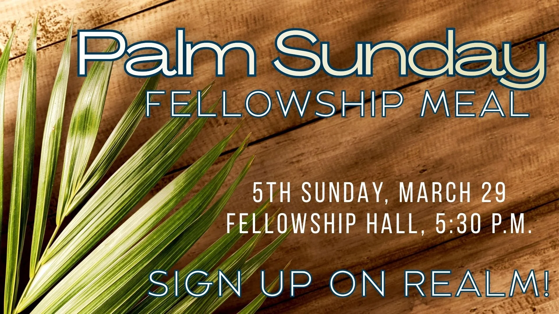 5th Sunday Fellowship: Palm Sunday Fellowship Meal