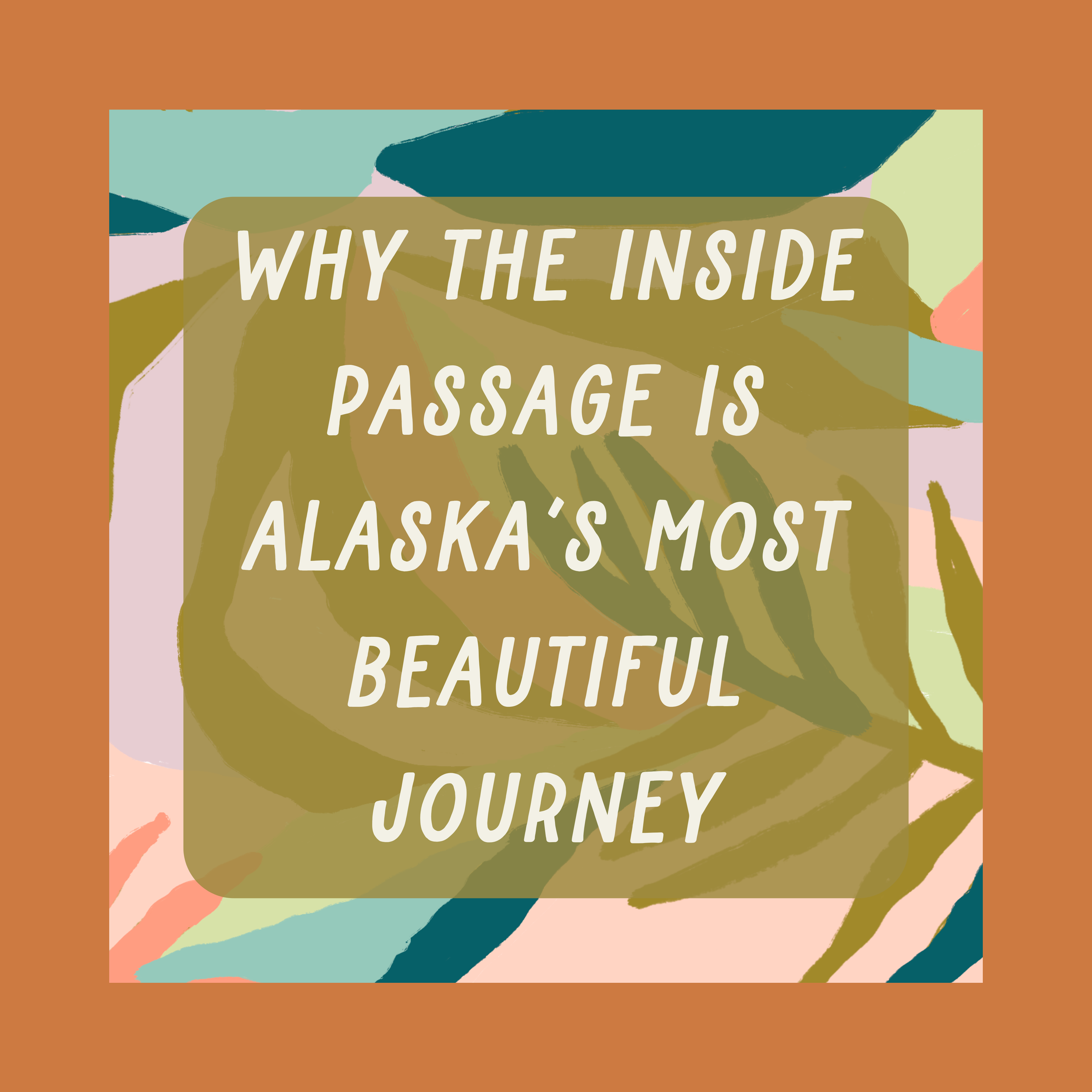 Why the Inside Passage Is Alaska’s Most Beautiful Journey