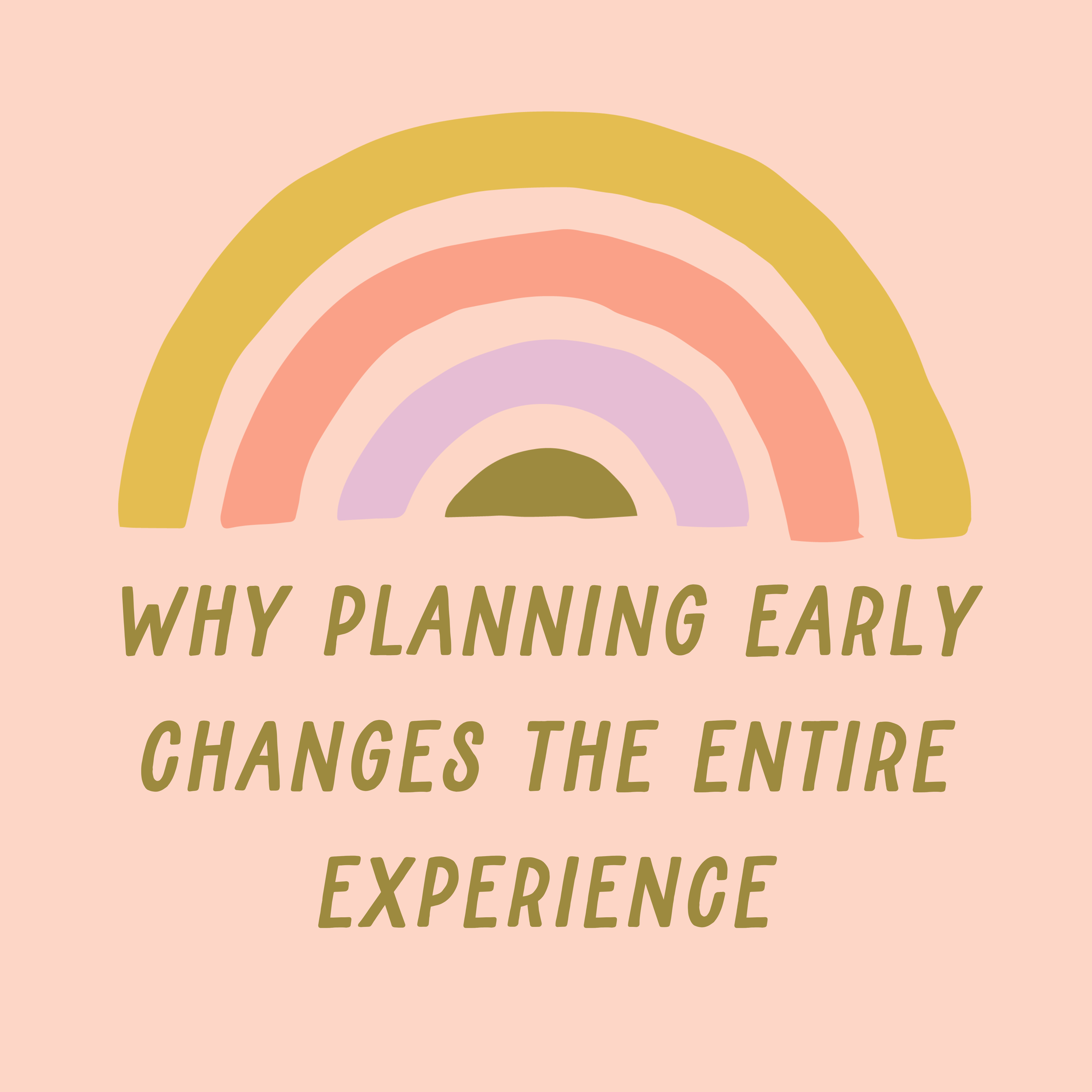 Why Planning Early Changes the Entire Experience