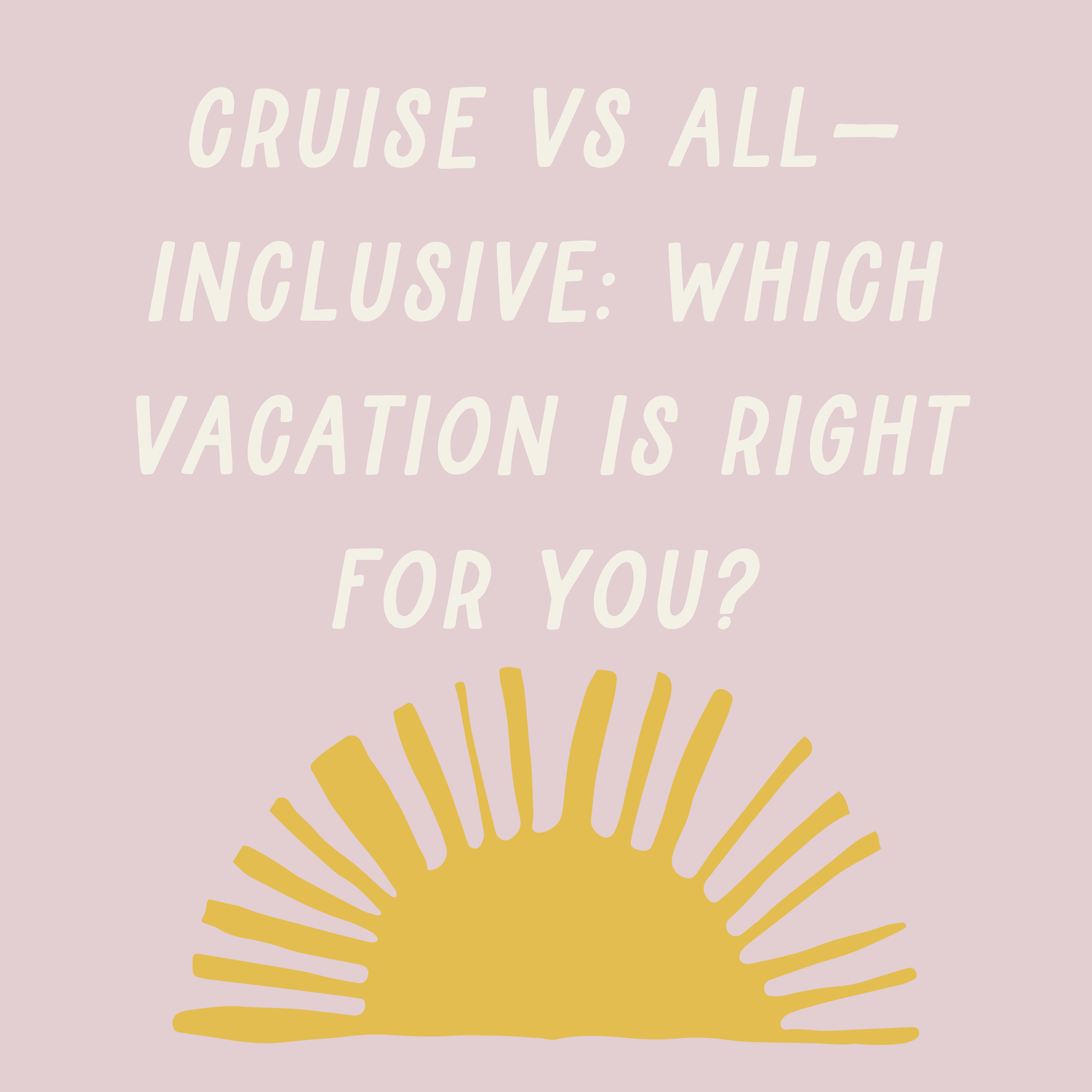 Cruise vs All-Inclusive: Which Vacation Is Right for You?