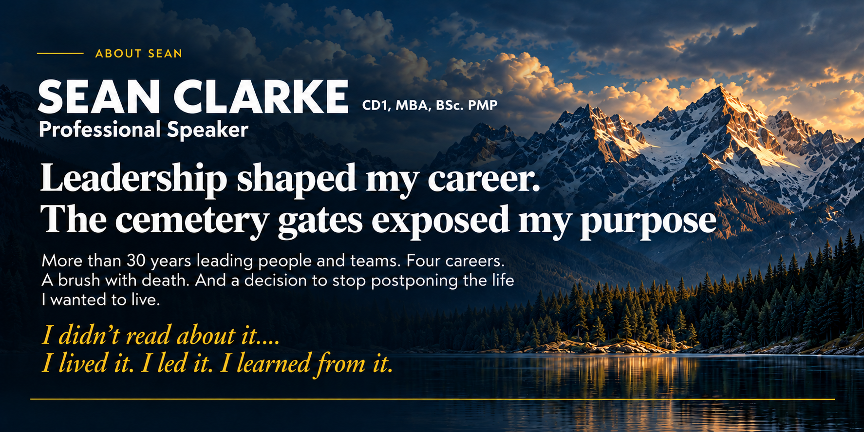 Sean Clarke, professional speaker: leadership shaped his career, and a near-fatal heart attack exposed his purpose.