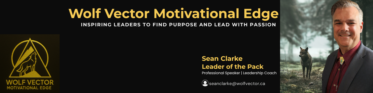 Black and gold banner for Wolf Vector Motivational Edge featuring the company logo, the name Sean Clarke with contact information, and a portrait of Sean Clarke standing in a forest with a wolf in the background.
