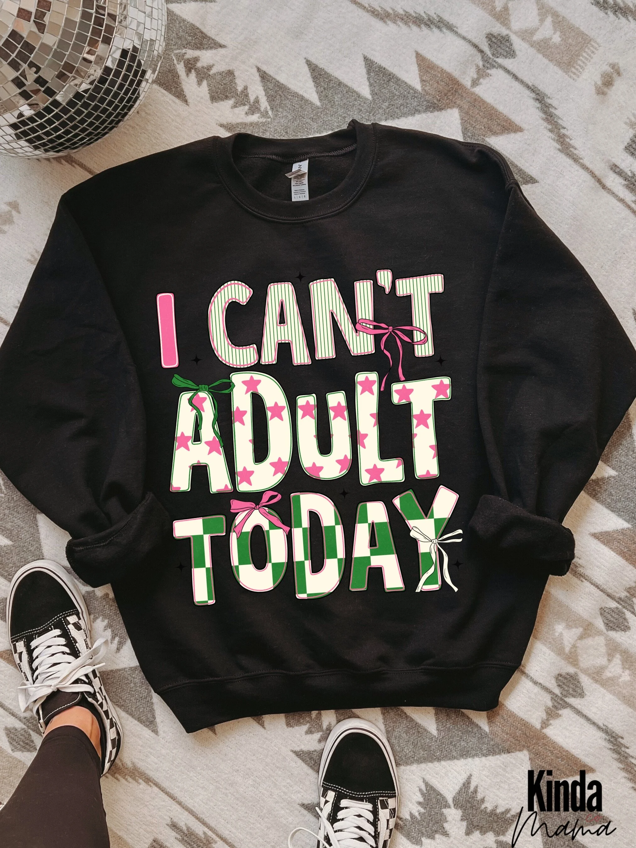 I Can't Adult Today Crewneck Sweater