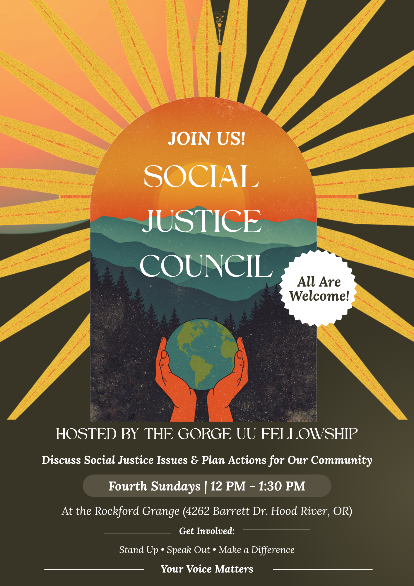 Flyer for a social justice council event featuring an illustration of a sun rising behind mountains and a pair of hands holding the Earth, with rays extending outward and a small white badge that says 'All Are Welcome!' The flyer includes details about the event, such as date, time, location, and encouragement to get involved.