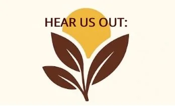 Text 'HEAR US OUT:' above a stylized plant with brown leaves and a yellow semi-circle background.