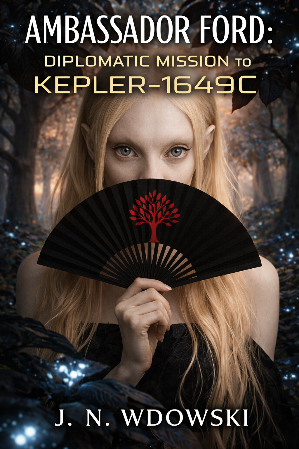 Book cover for 'Ambassador Ford: Diplomatic Mission to Kepler-1649c' by J. N. Wdowski. Features a woman with long red hair holding a black fan with a red tree symbol, partially covering her face. The background shows a mystical forest with glowing blue lights.