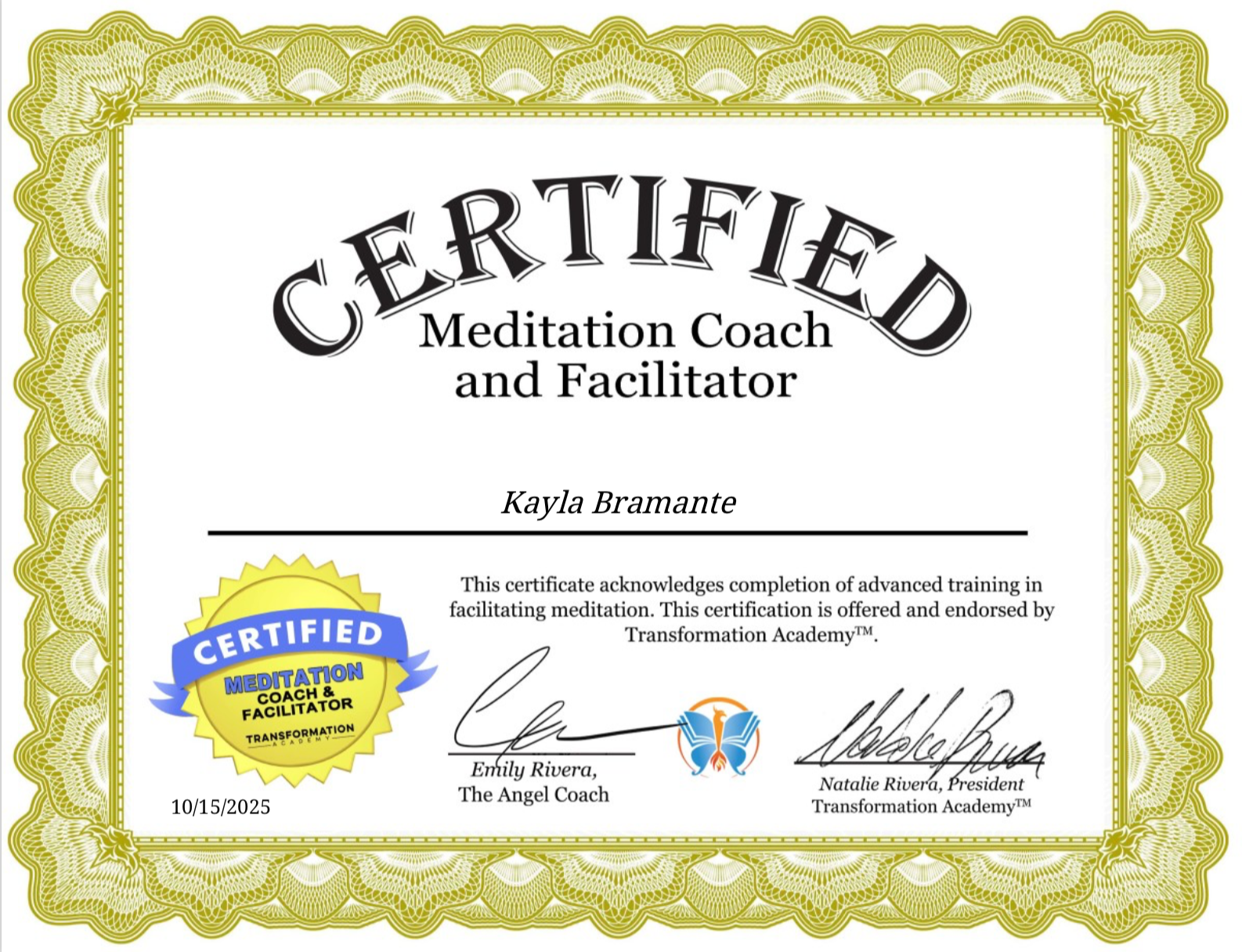 Certificate of completion awarded to Kayla Bramante for advanced training in facilitating meditation, endorsed by Transformation Academy, dated October 15, 2025, featuring gold ornamental border, certification badge with blue, yellow, and purple colors, signatures of Emily Rivera and Natalie Rivera.