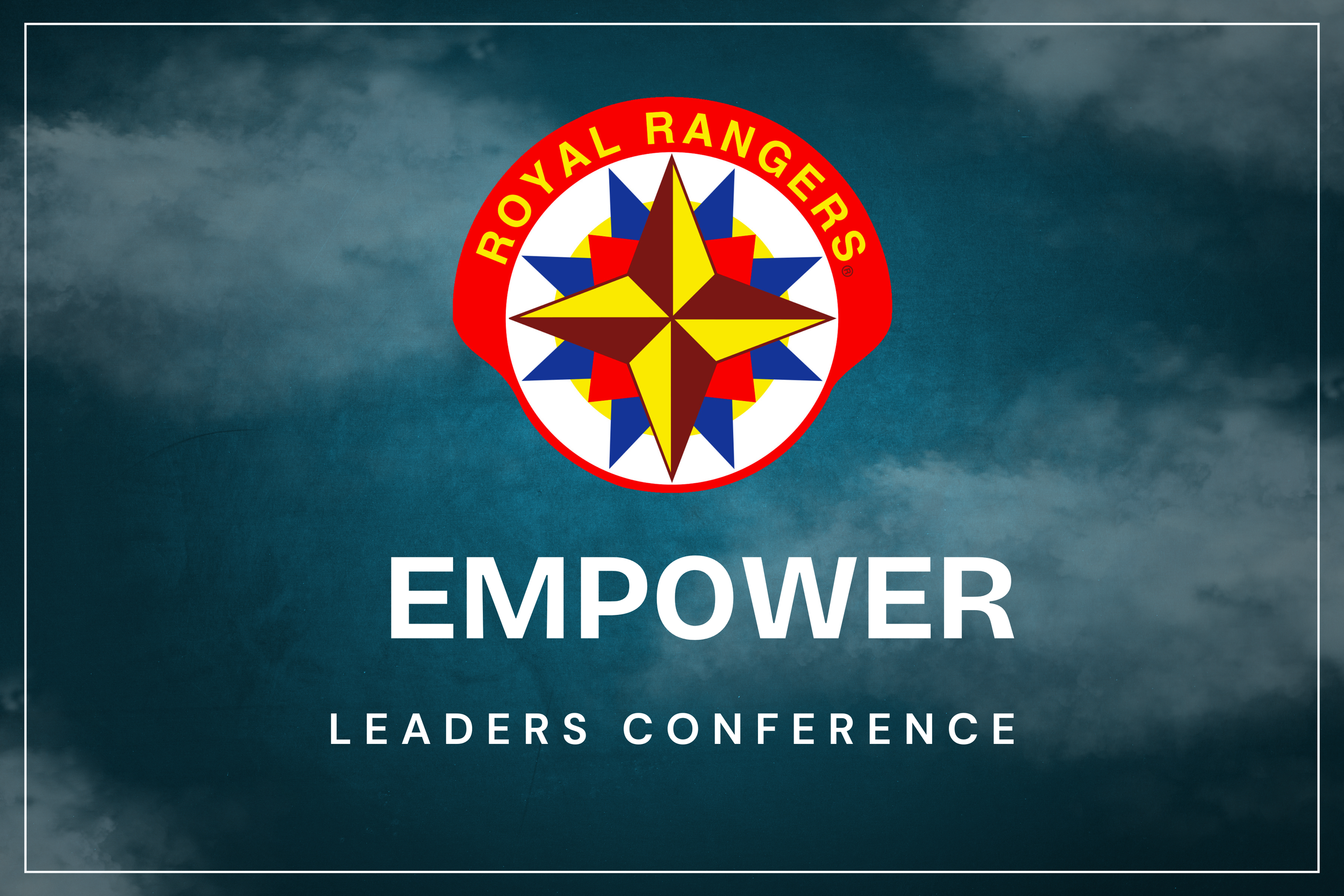 Royal Rangers logo above the words 'EMPOWER Leaders Conference' on a cloudy sky background.