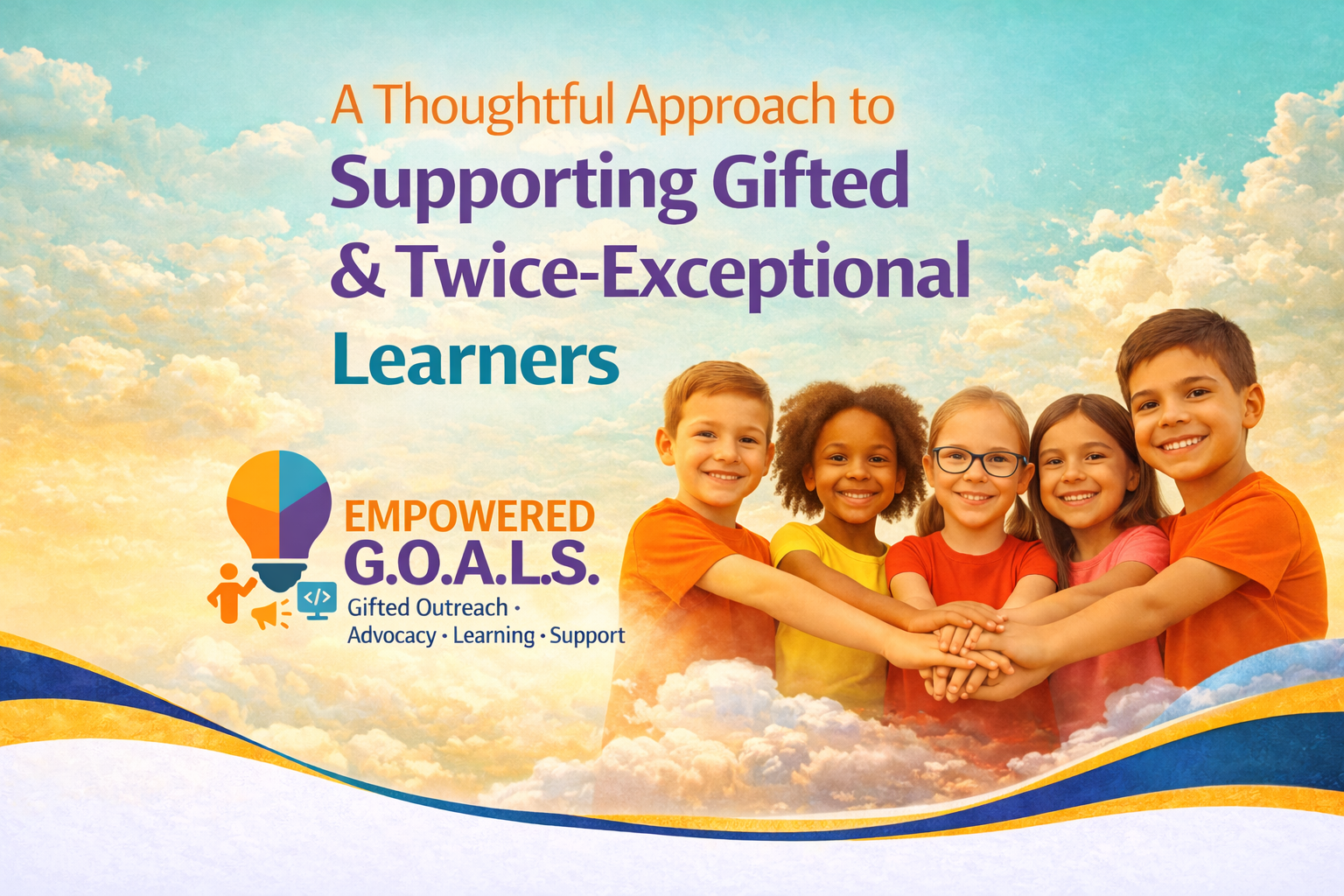 A Thoughtful Approach to Supporting Gifted &amp; Twice-Exceptional Learners