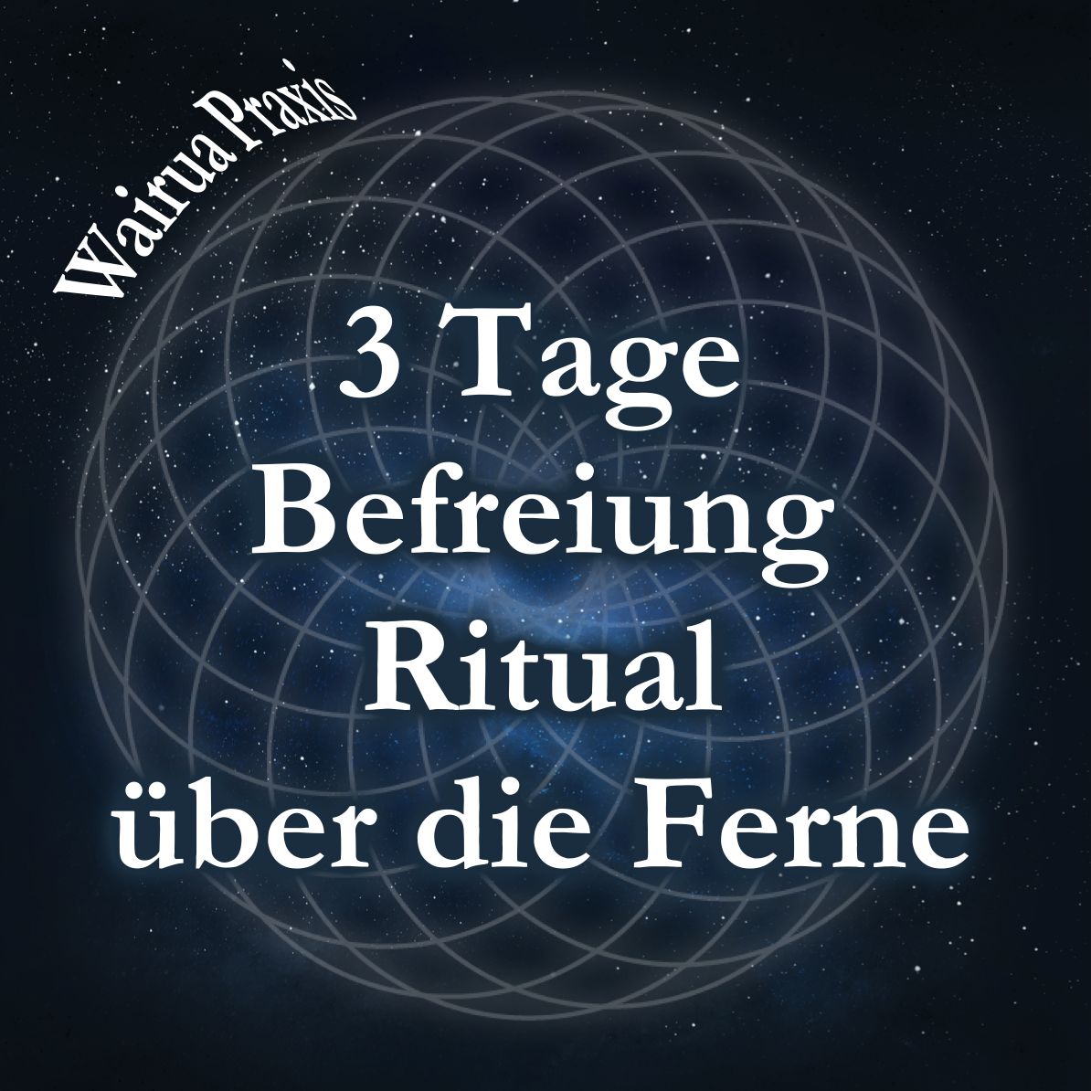 3 Tage Befreiung Ritual über die Ferne.png