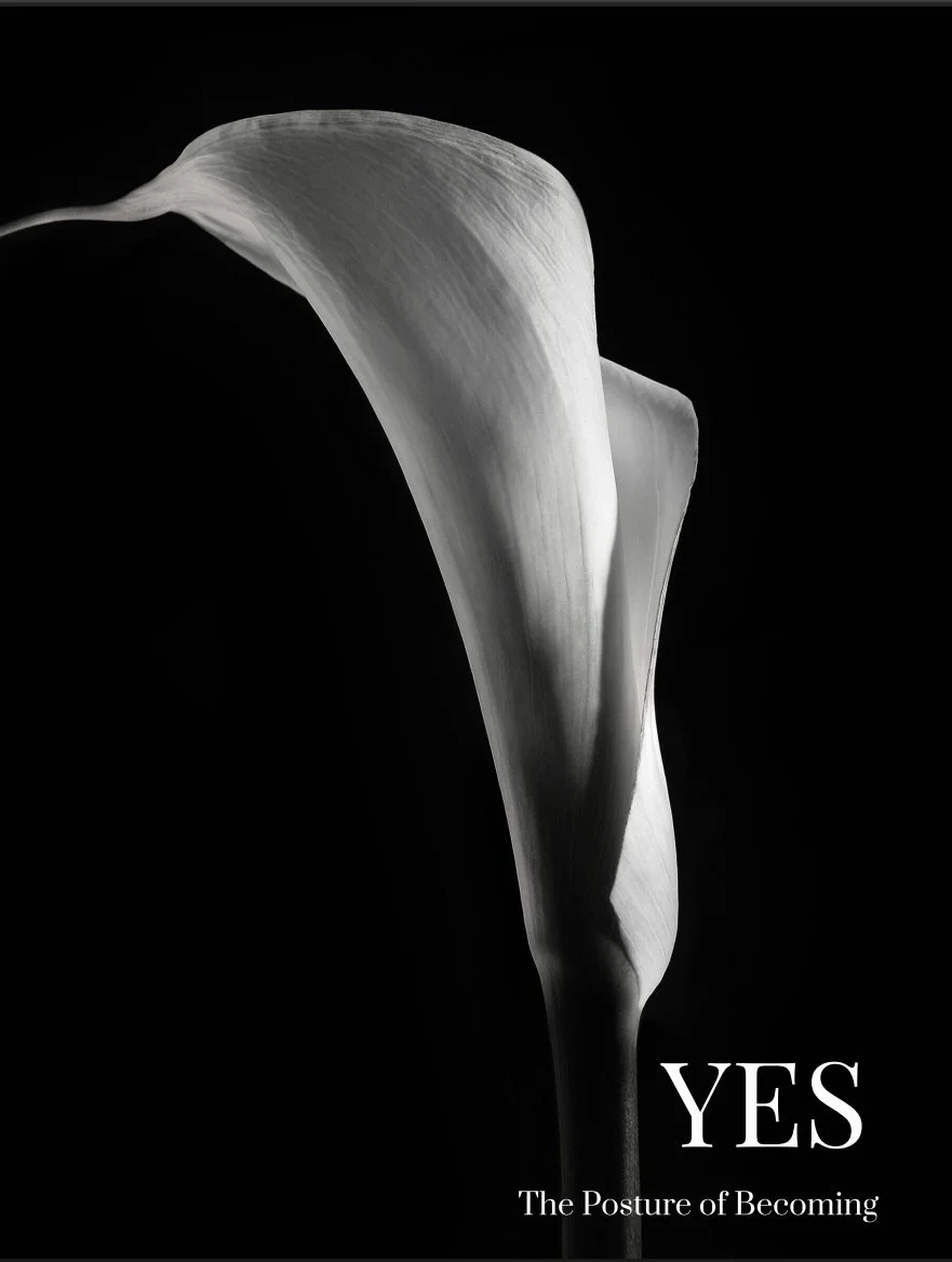 YES: The Posture of Becoming