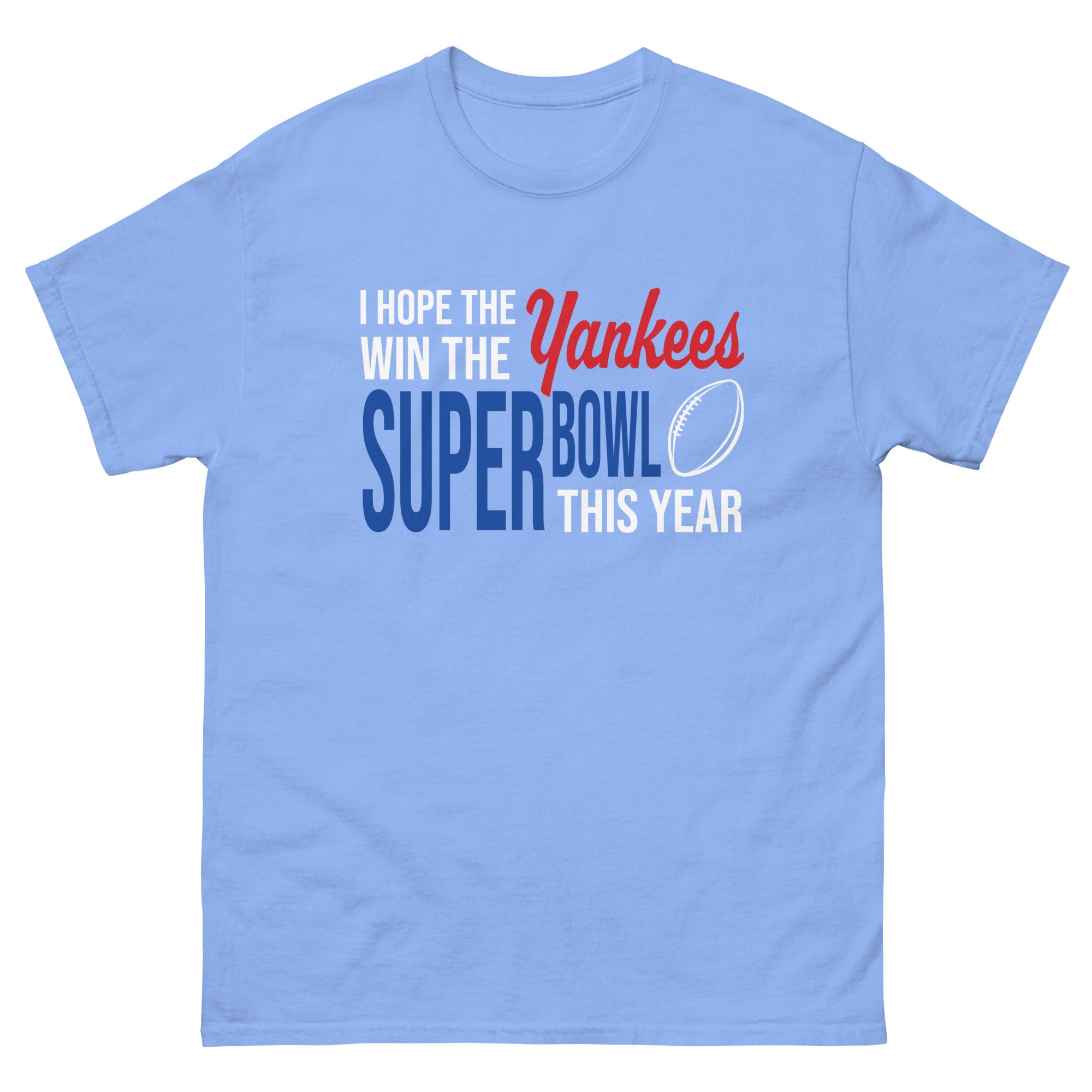 Stupid Football Shirt - I Love The Yankees - Unisex T-shirt