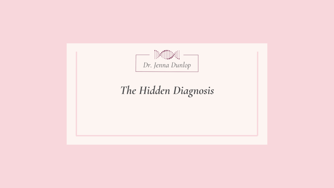 The Hidden Diagnosis