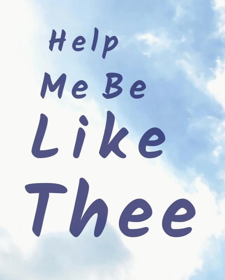 Help Me Be Like Thee - Children's Song - Group Copy