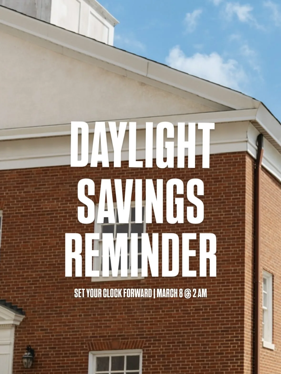 Save the Dates!! 📆 We have several upcoming opportunities to gather, grow, and serve together as a church family. Mark your calendars and join us!

⏰ Daylight Saving Time &ndash; March 8 Don&rsquo;t forget to spring forward! Set your clocks ahead on