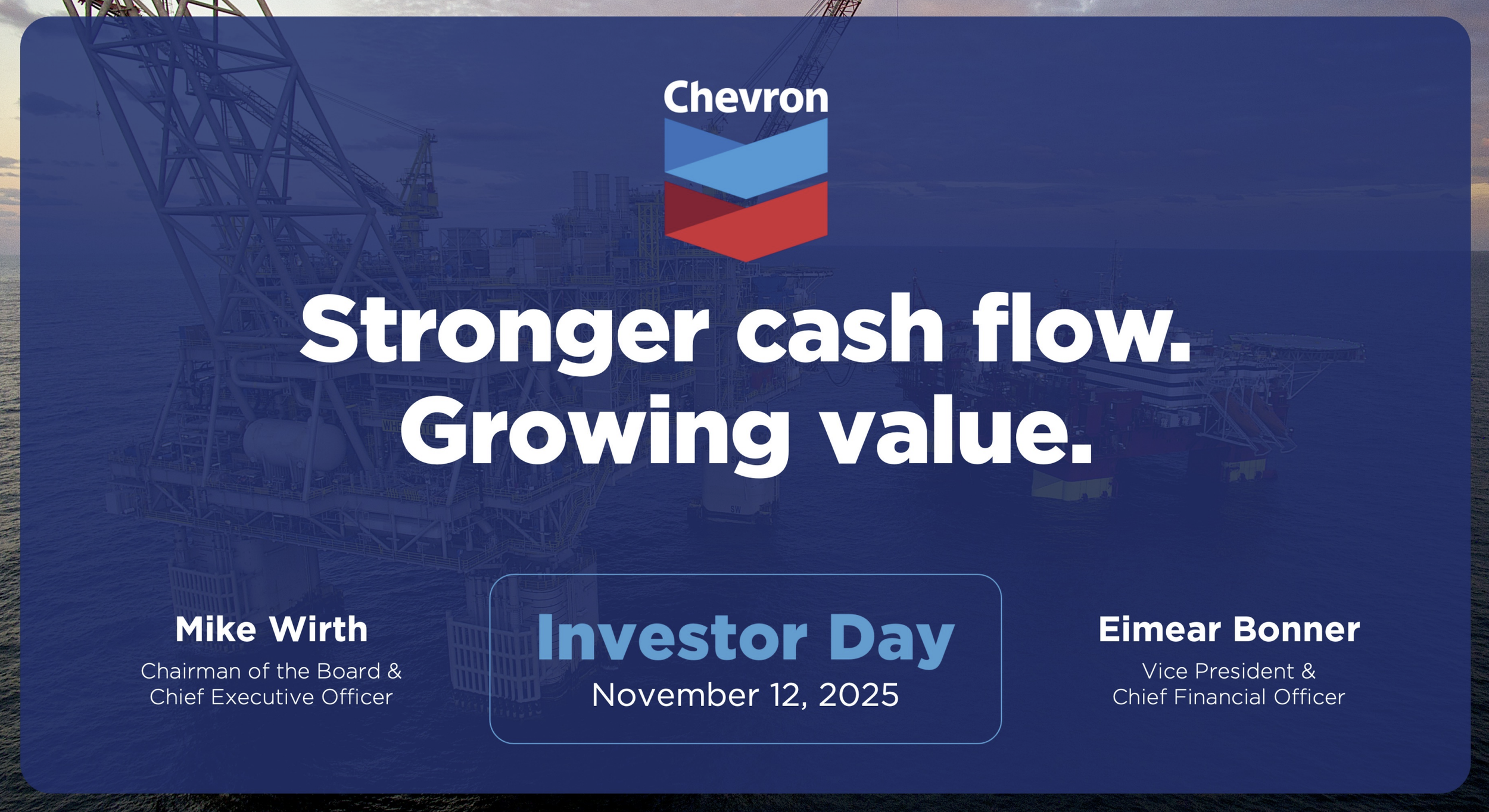 A promotional banner for Chevron's Investor Day event on November 12, 2025, featuring an offshore oil platform and a Chevron logo, with the slogan 'Stronger cash flow. Growing value.'