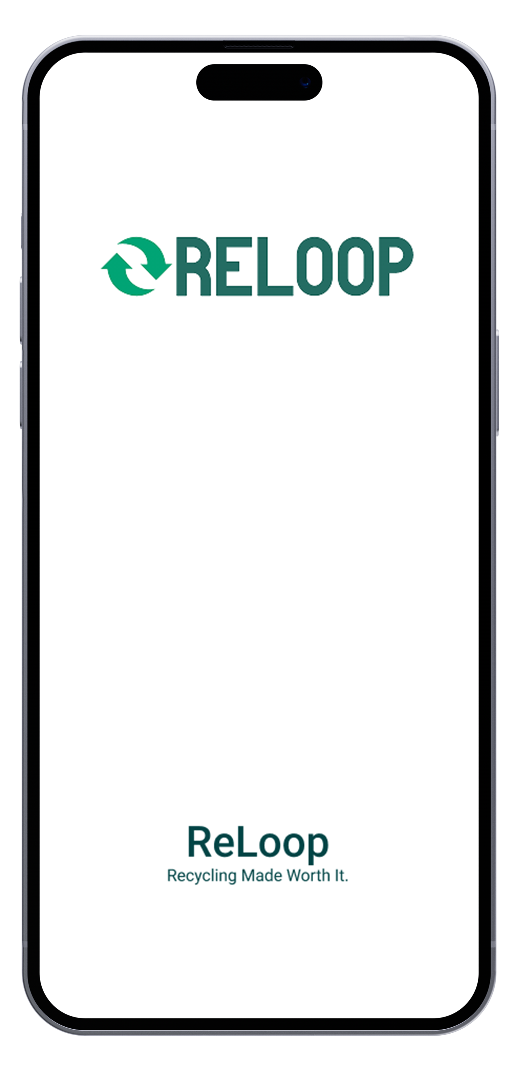 Smartphone displaying the ReLoop app logo with a recycling symbol and the tagline 'Recycling Made Worth It.'