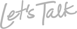 Text saying "Let's Talk" in gray script font