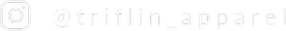 Instagram handle @triflin_apparel