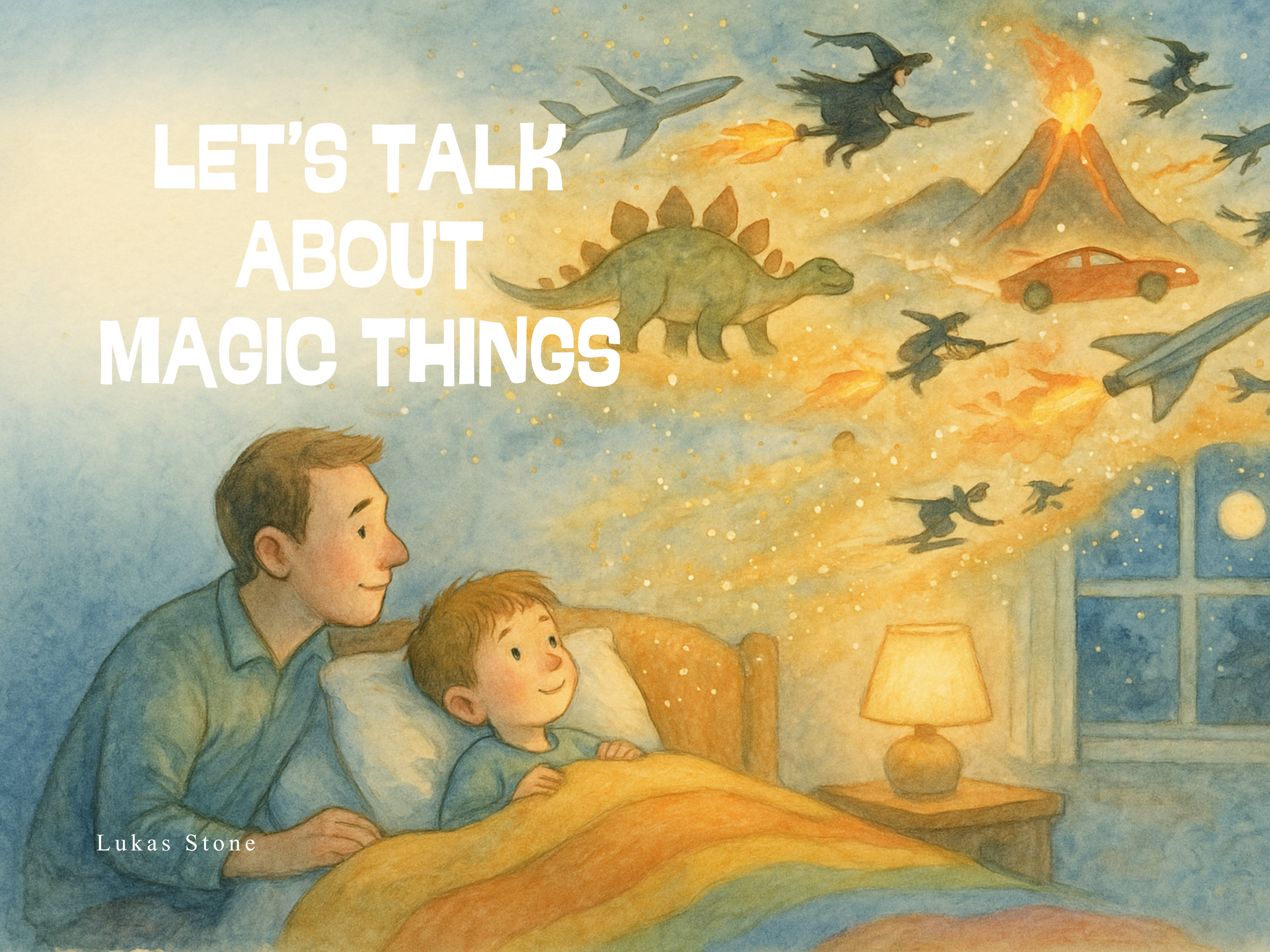 A father and son in bed looking at a wall mural of magic scenes, including flying witches, a volcano with lava, a dinosaur, and a flying car, with the text 'LET'S TALK ABOUT MAGIC THINGS' in the top left corner.