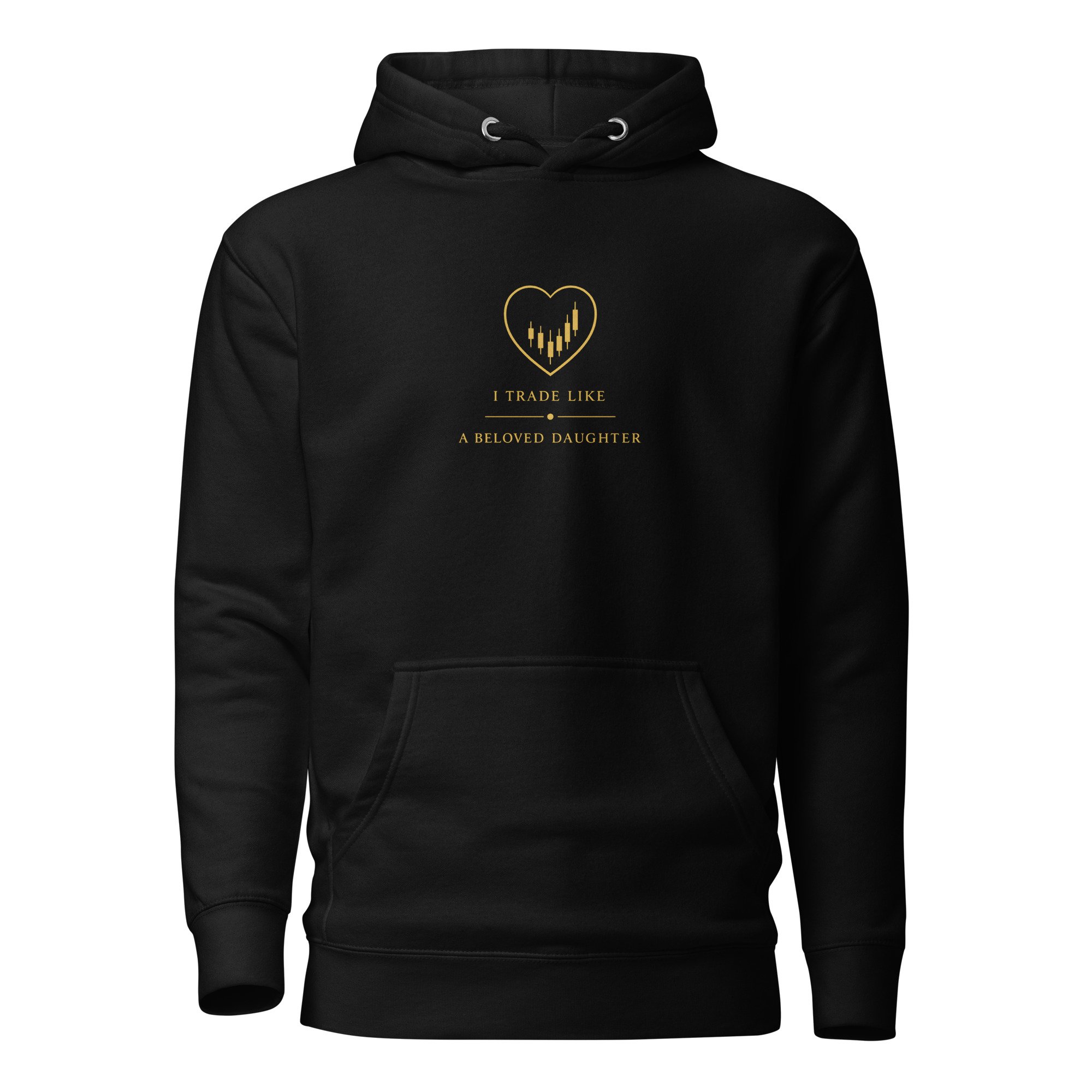 I Trade Like A Beloved Daughter Black Hoodie