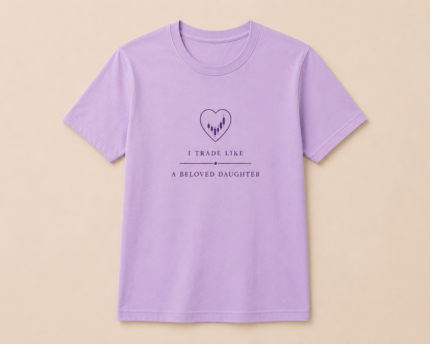 I Trade Like A Beloved Daughter Purple T-shirt