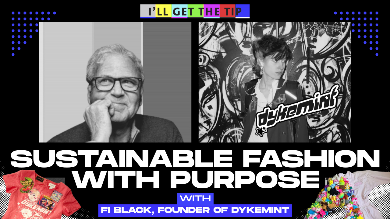 Sustainable Fashion with Purpose with Fi Black, Founder of DykeMint