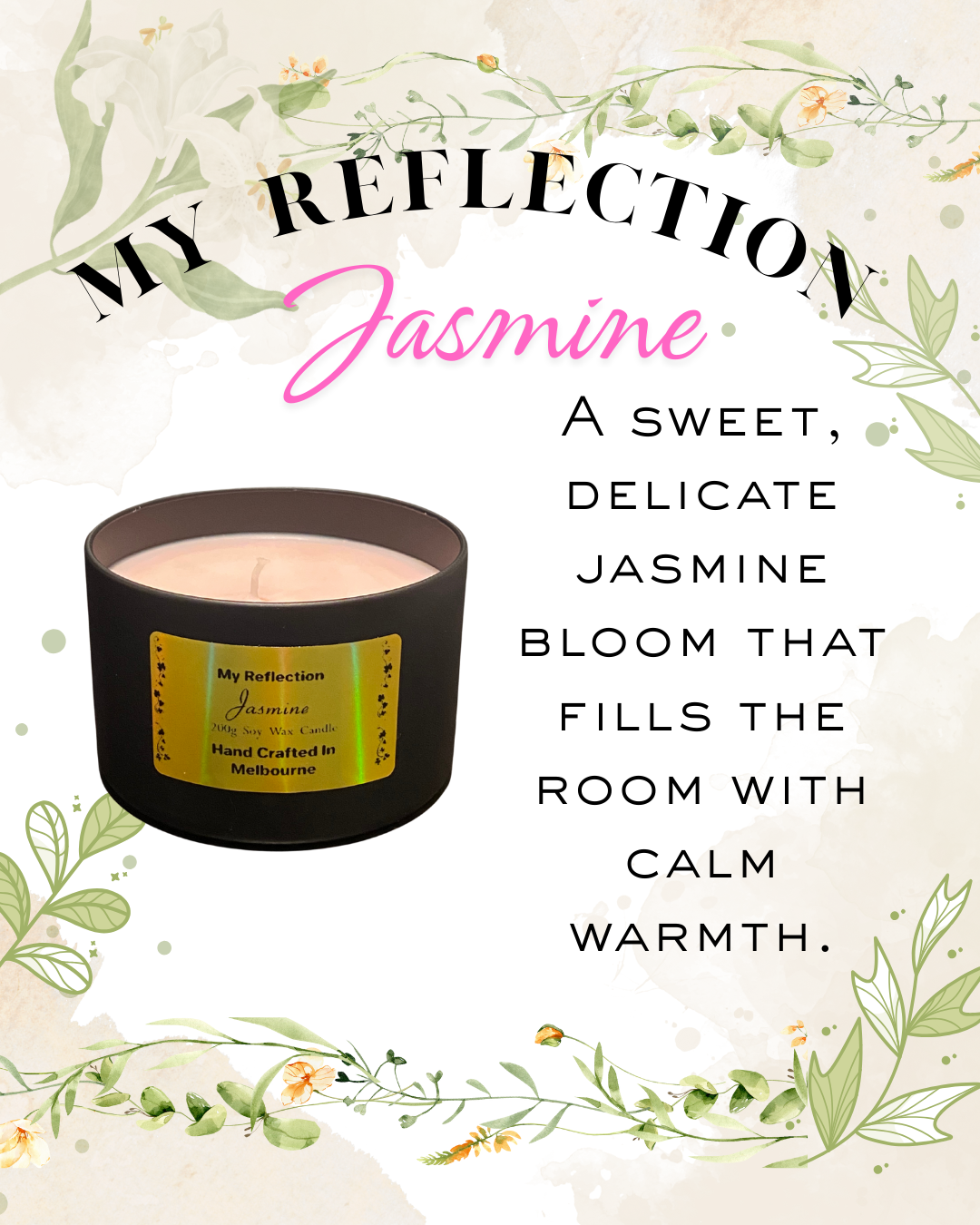 An advertisement for a jasmine scented candle with floral and greenery-designed background and text describing jasmine as a delicate bloom that fills the room with calm warmth.