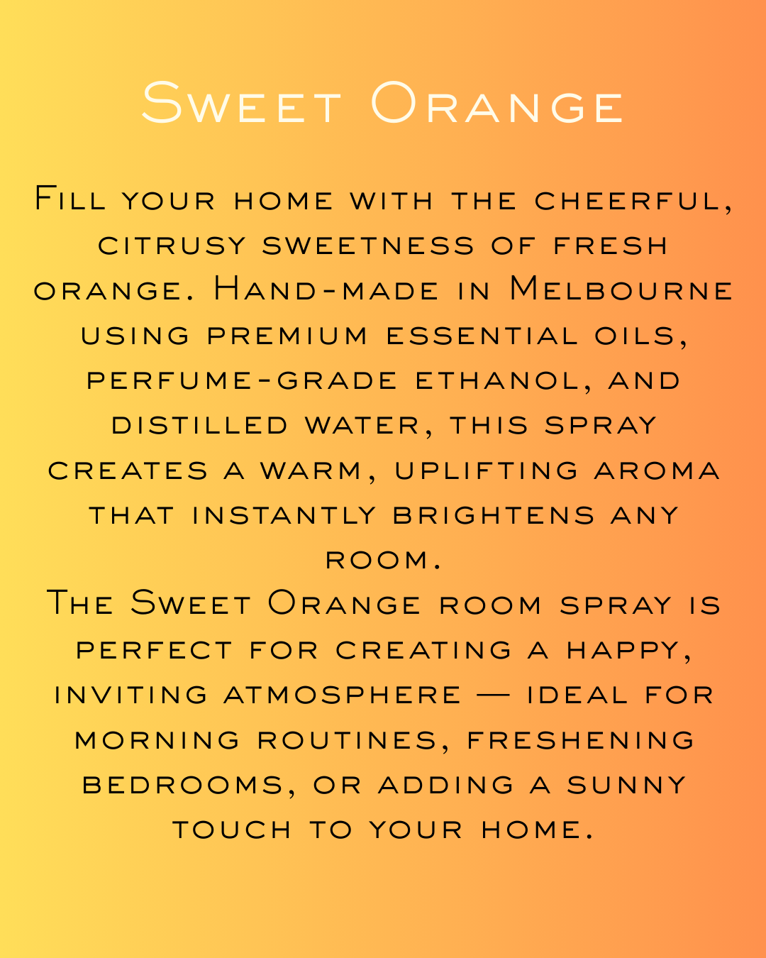 Advertisement for a sweet orange room spray with a yellow and orange gradient background, describing its use of essential oils, perfume-grade ethanol, and distilled water to create a warm, uplifting aroma.