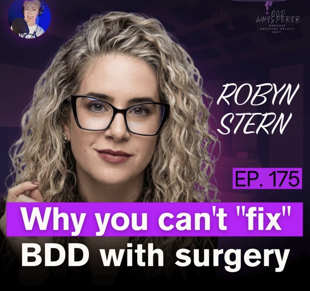 Robyn Stern LCSW featured on The OCD Whisperer Podcast episode on Body Dysmorphic Disorder and trauma recovery