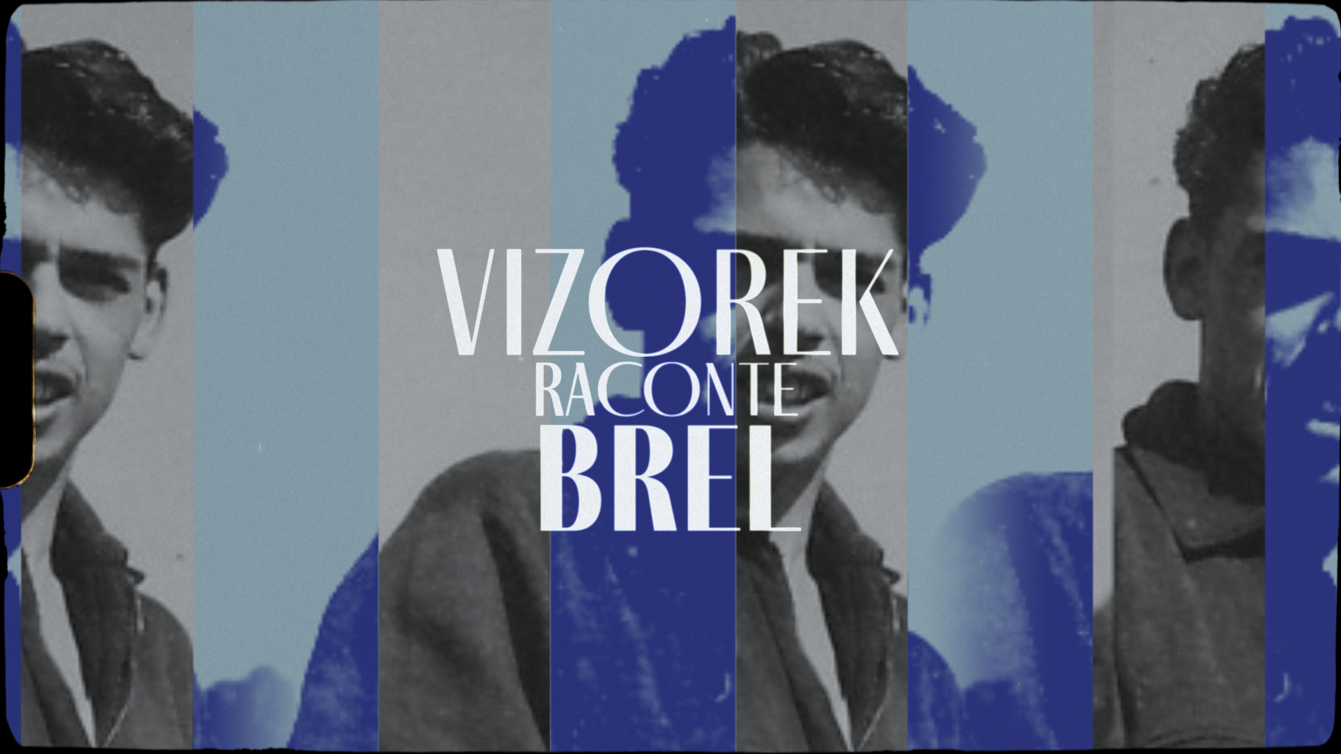 VIZOREK RACONTE BREL (RTBF/PROXIMUS) - SWITCH ON