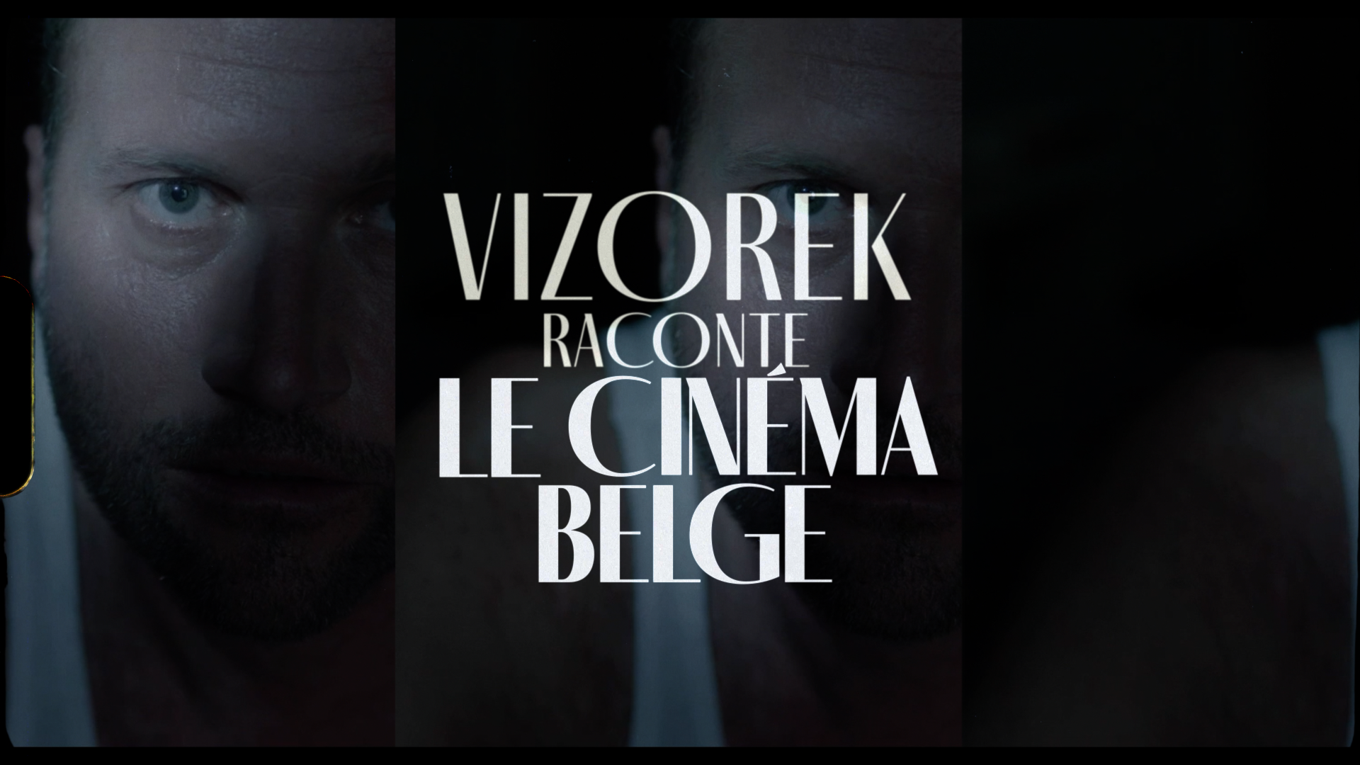 VIZOREK RACONTE LE CINEMA BELGE (RTBF/PROXIMUS) - SWITCH ON