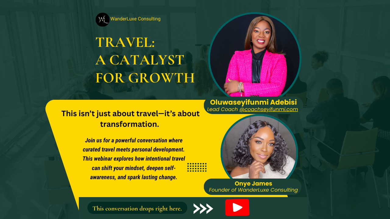 A promotional graphic for a webinar titled "Travel: A Catalyst for Growth" featuring Oluwaseyifunmi Adebisi, Lead Coach, and Onye James, Founder of WanderLuxe Consulting. The background shows a conference room with attendees.