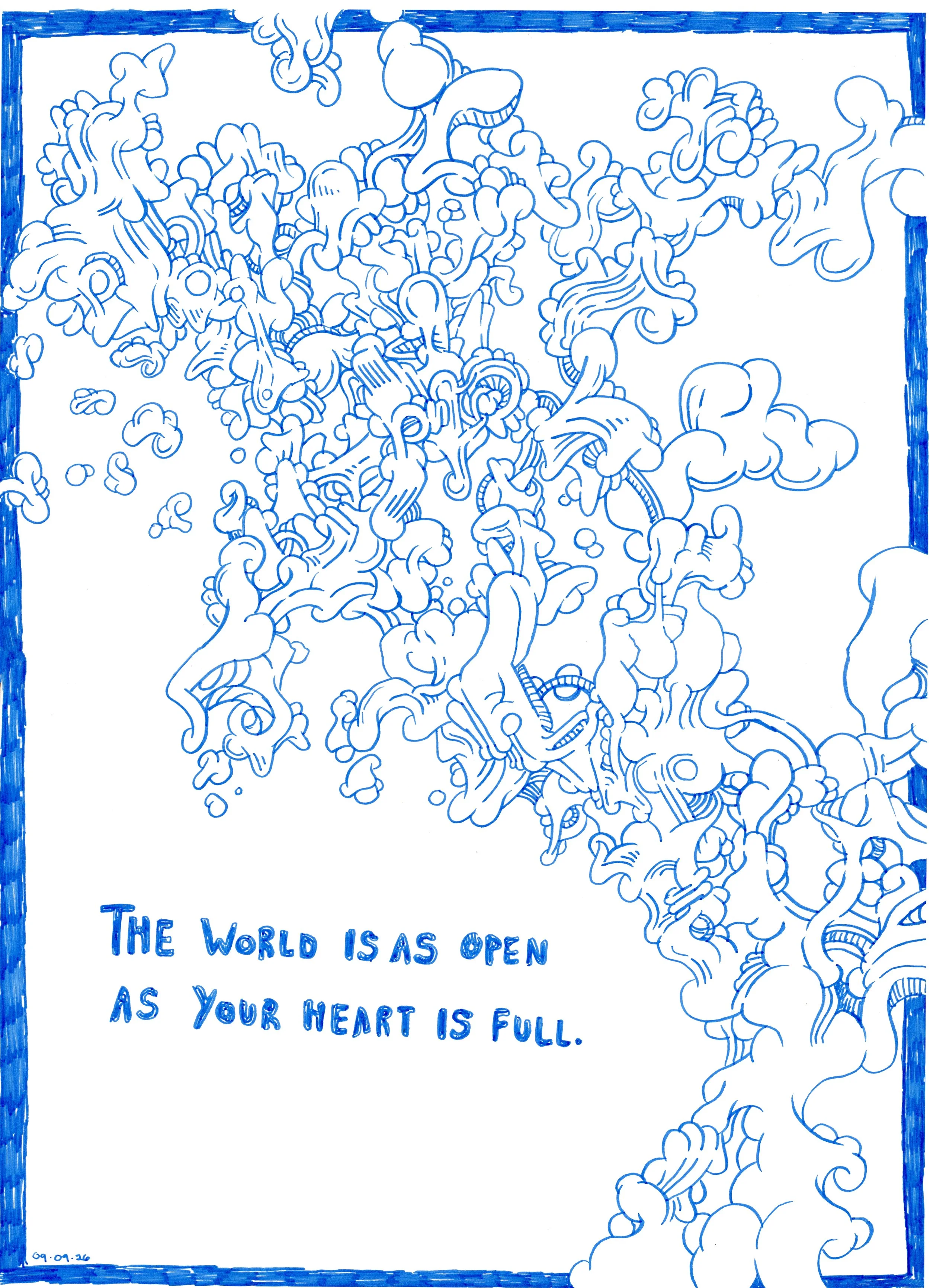 Blue line drawing of a cloud of smoke or vapor with a quote that reads, 'The world is as open as your heart is full,' and a date at the bottom left: '09.01.26'.