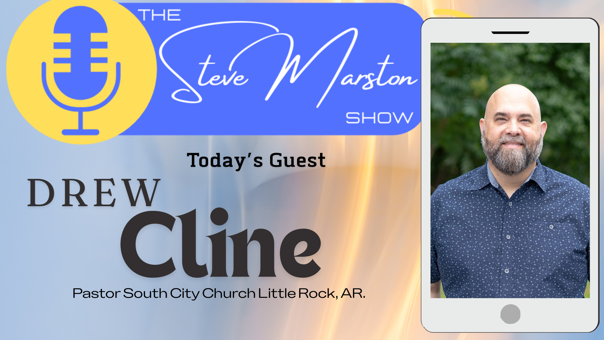 Drew Cline, pastor of South City Church in Little Rock, joins The Steve Marston Show for an honest and deeply personal conversation about grief, loss, discipleship, and trusting God through the hardest seasons of life.