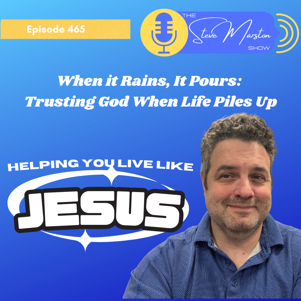 When It Rains, It Pours: Trusting God When Life Piles Up