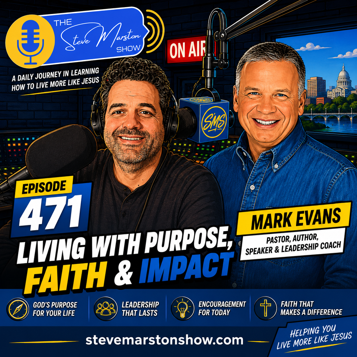 Living With Purpose: Faith, Leadership &amp; Making an Impact | Mark Evans
