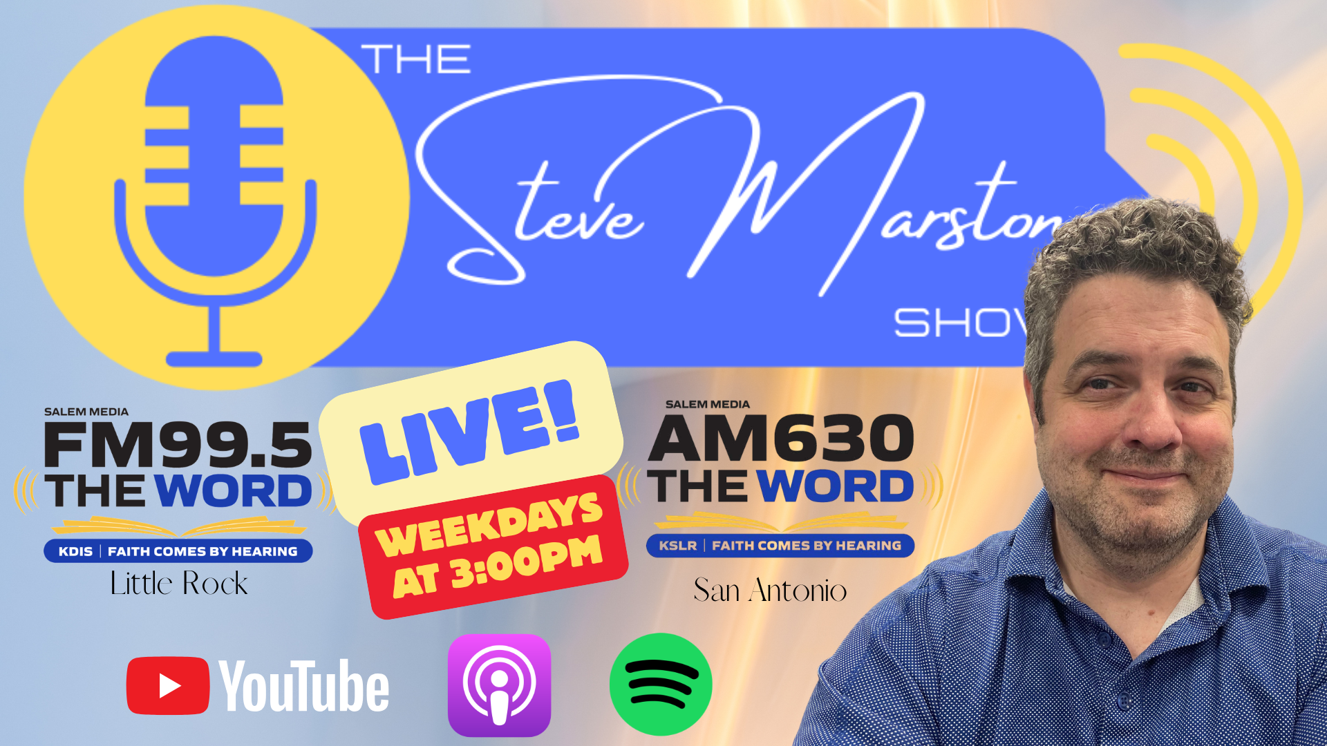 Promotional poster for The Steve Marston Show, featuring a large blue microphone icon and text announcing live broadcasts on FM 99.5 The Word in Little Rock and AM 630 The Word in San Antonio on weekdays at 3:00 PM, with logos for YouTube, Apple Podcasts, and Spotify.