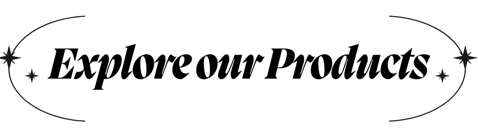 Label for homepage for people to explore our products.