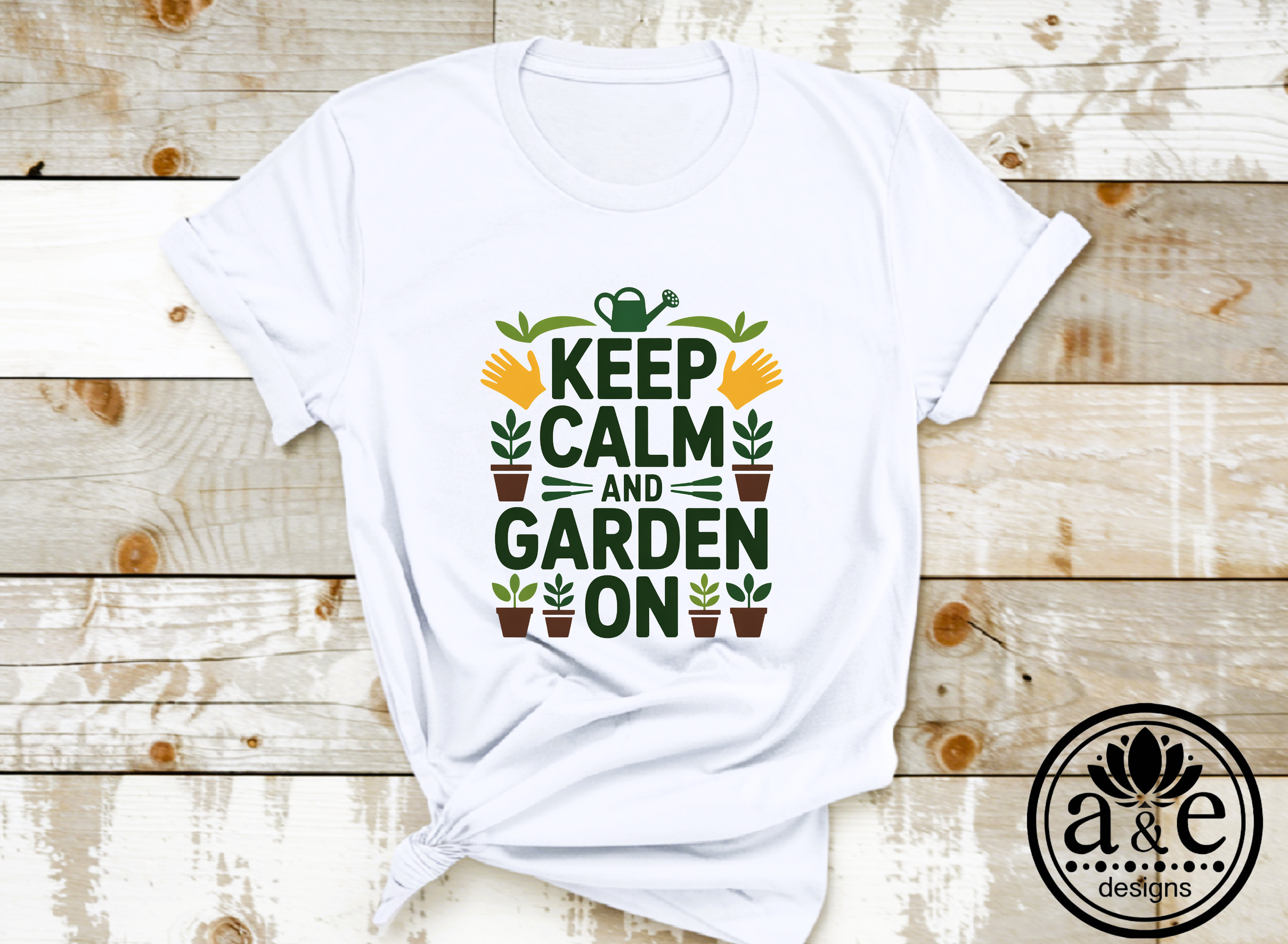 Keep Calm and Garden On Tee