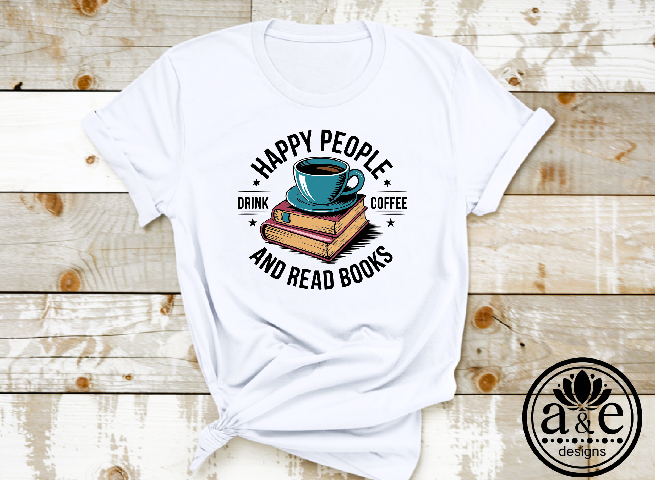 Happy People Drink Coffee & Read Books Tee