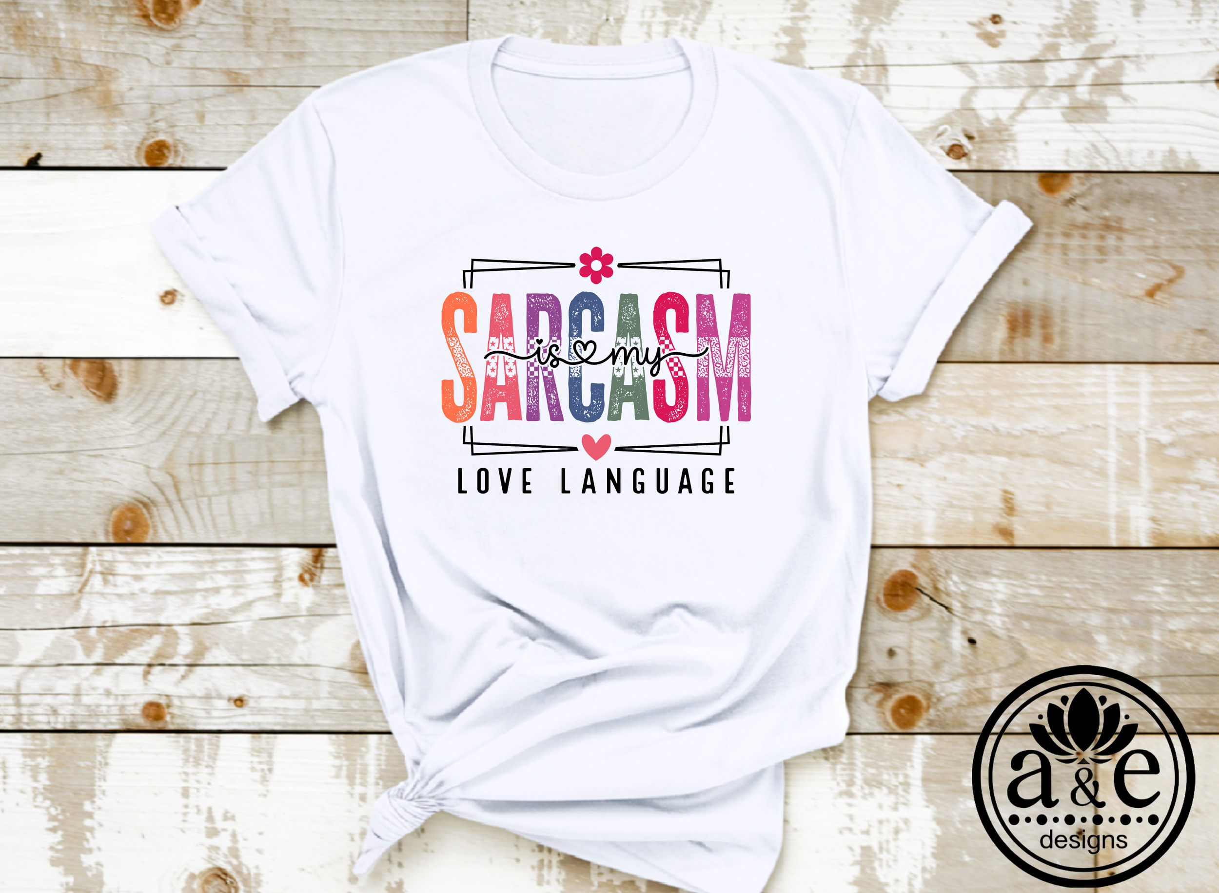 Sarcasm is My Love Language Tee