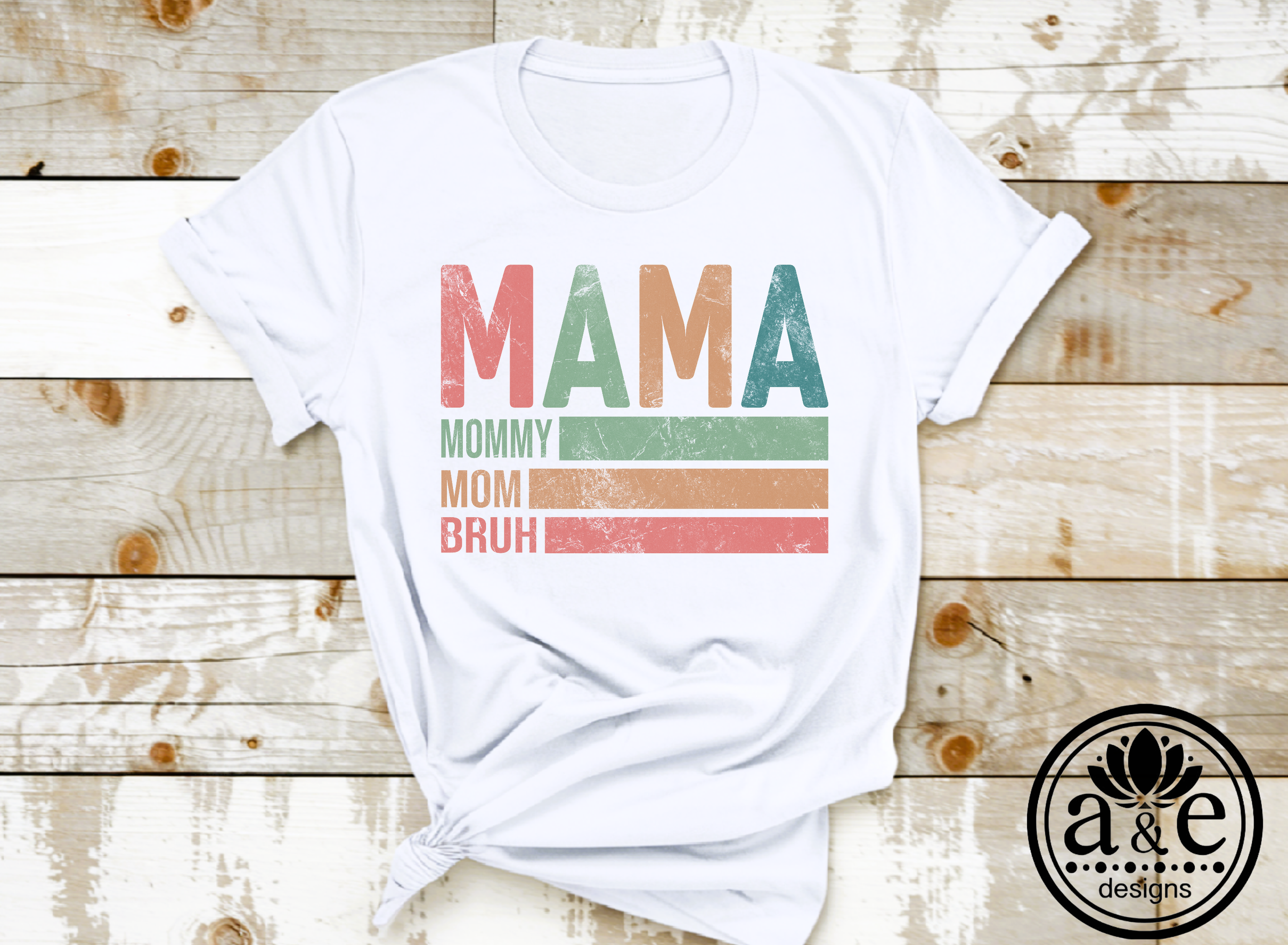 Mama Mother Mom Bruh Tee