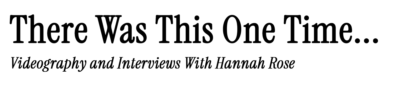 There Was This One Time...